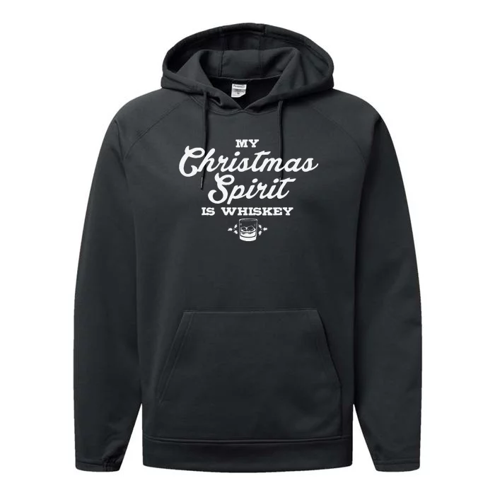 Funny My Christmas Spirit Is Whiskey Performance Fleece Hoodie