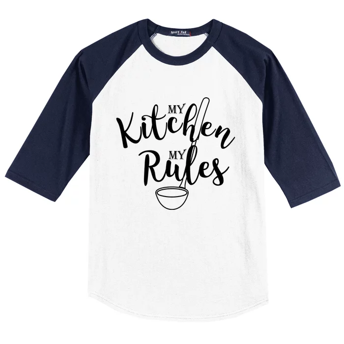 Funny Moms Cooks Gift My Kitchen My Rules! Meaningful Gift Baseball Sleeve Shirt