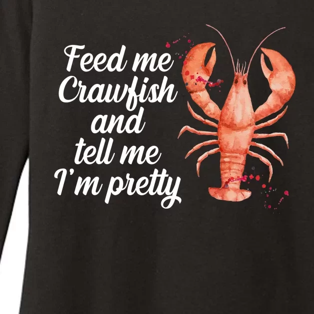 Feed Me Crawfish And Tell Me I'm Pretty Womens CVC Long Sleeve Shirt