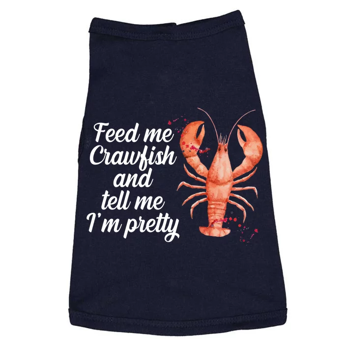 Feed Me Crawfish And Tell Me I'm Pretty Doggie Tank