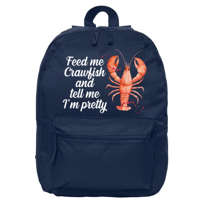 Feed Me Crawfish And Tell Me I'm Pretty 16 in Basic Backpack