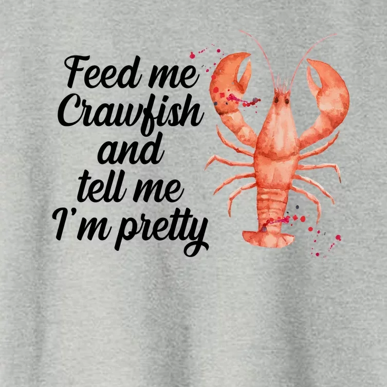 Feed Me Crawfish And Tell Me I'm Pretty Women's Crop Top Tee