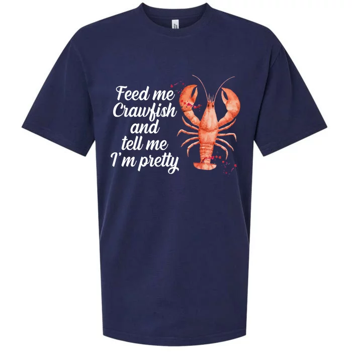 Feed Me Crawfish And Tell Me I'm Pretty Sueded Cloud Jersey T-Shirt