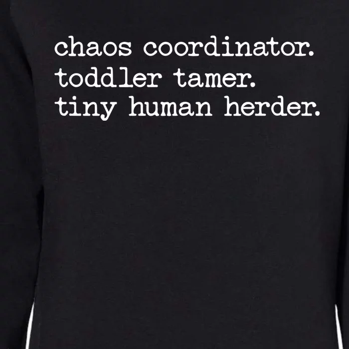 Funny Mom Chaos Coordinator Tamer Tiny Human Herder Womens California Wash Sweatshirt