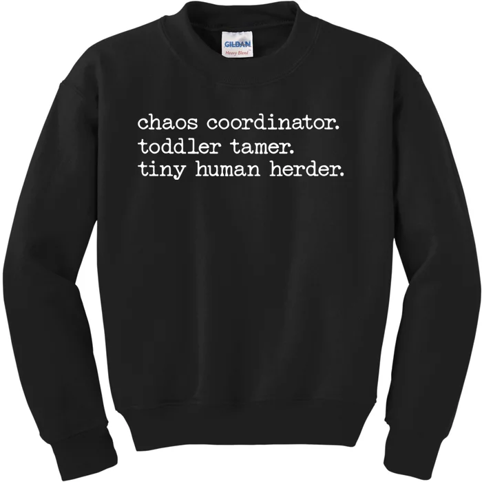 Funny Mom Chaos Coordinator Tamer Tiny Human Herder Kids Sweatshirt