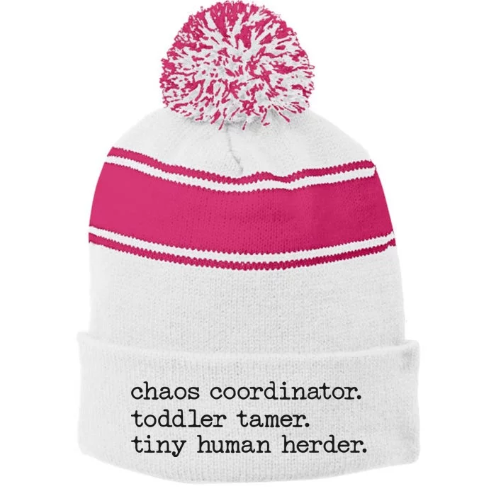 Funny Mom Chaos Coordinator Tamer Tiny Human Herder Stripe Pom Pom Beanie