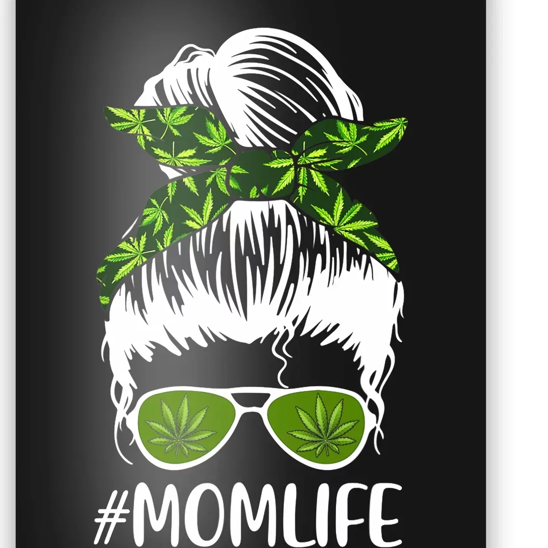 Funny Mom Cannabis Weed Mom Lady Messy Bun Mother's Day Poster