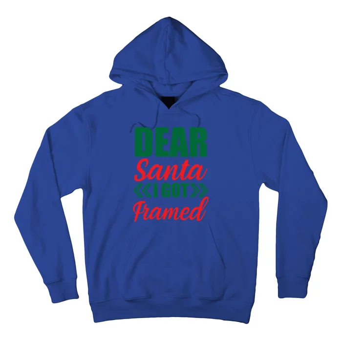 Family Matching Christmas Dear Santa I Got Framed Funny Gift Hoodie