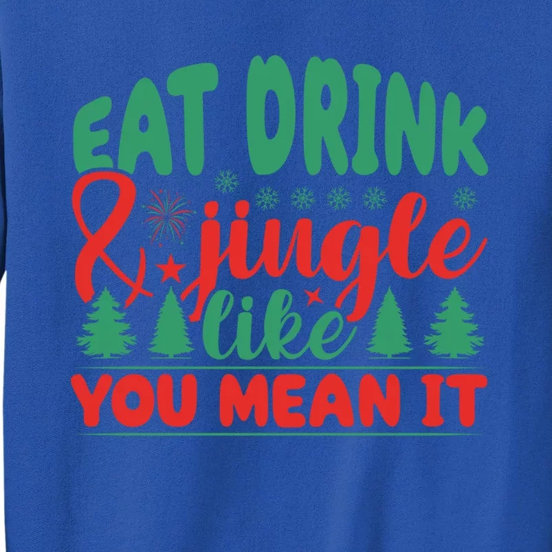 Family Matching Christmas Eat Jingle Like You Mean It Gift Tall Sweatshirt