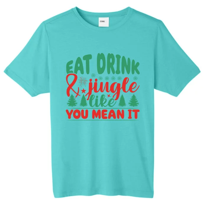 Family Matching Christmas Eat Jingle Like You Mean It Gift ChromaSoft Performance T-Shirt