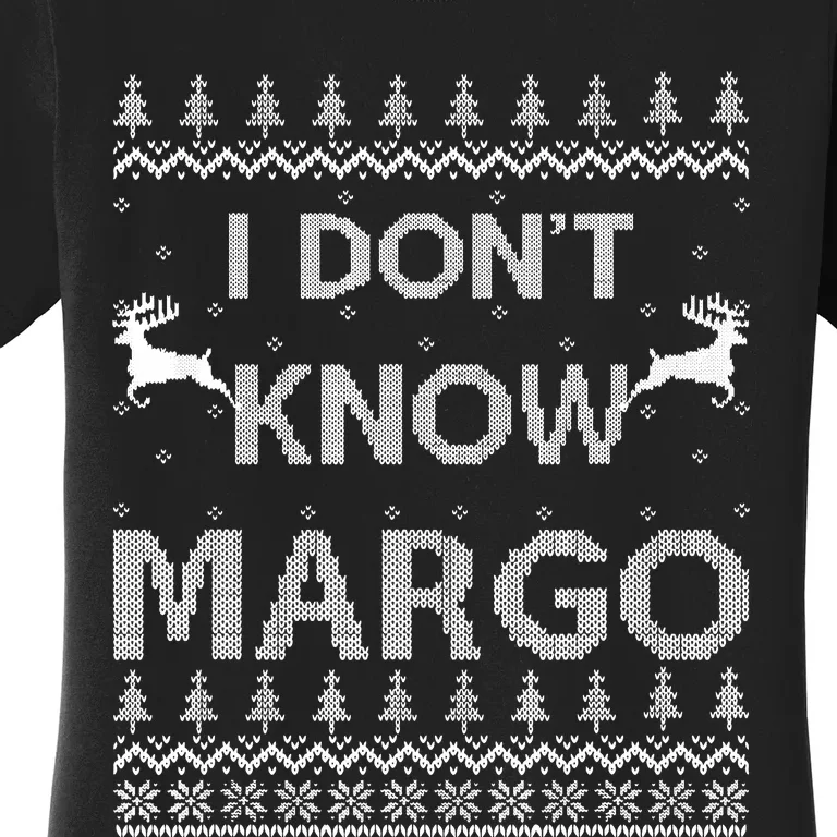 Funny Matching Couple I Dont Know Margo Ugly Christmas Women's T-Shirt