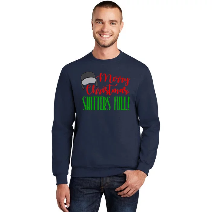 Funny Merry Christmas Quote Shitters Full Ts Mens Tall Sweatshirt