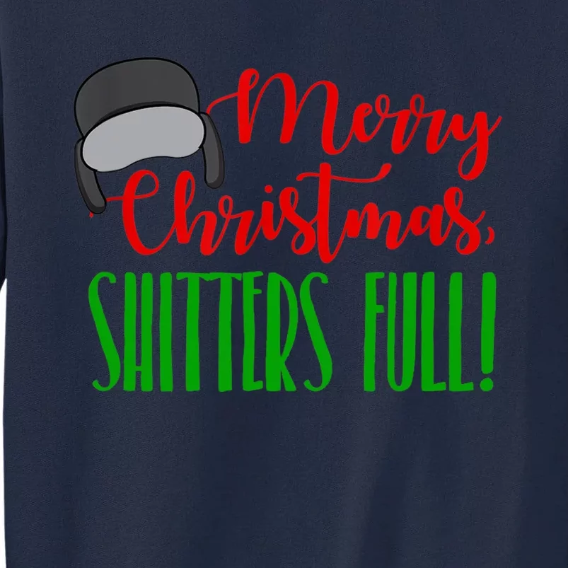 Funny Merry Christmas Quote Shitters Full Ts Mens Tall Sweatshirt