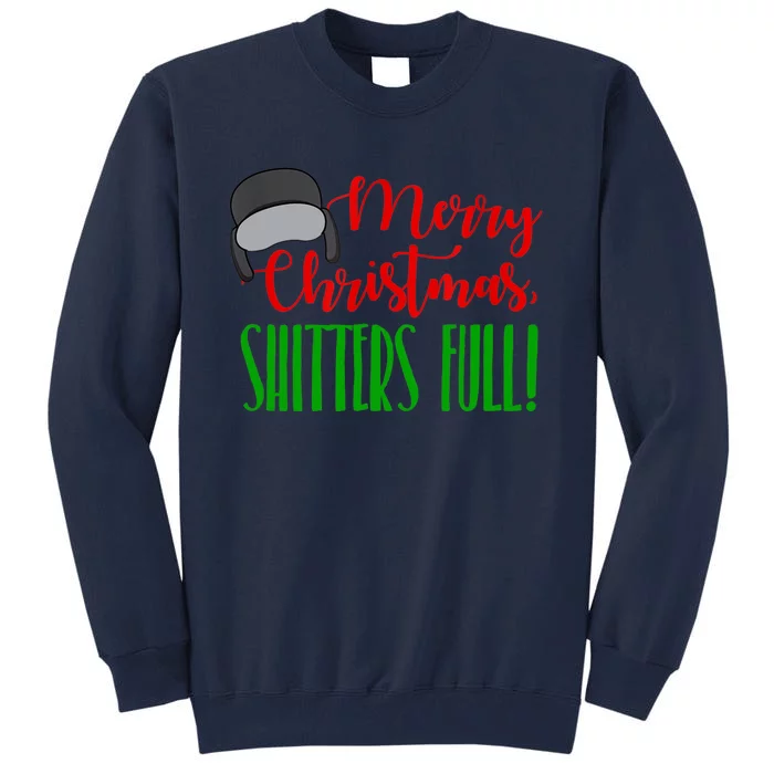 Funny Merry Christmas Quote Shitters Full Ts Mens Tall Sweatshirt