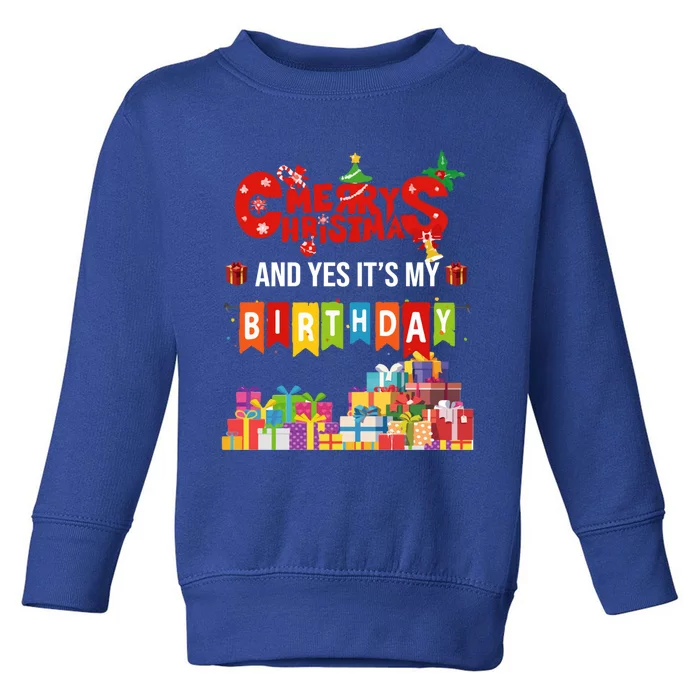 Funny Merry Christmas And Yes ItS My Birthday Party Gift Toddler Sweatshirt