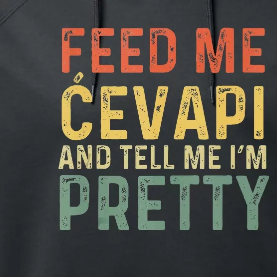 Feed Me Cevapi Funny Balkan Food Performance Fleece Hoodie