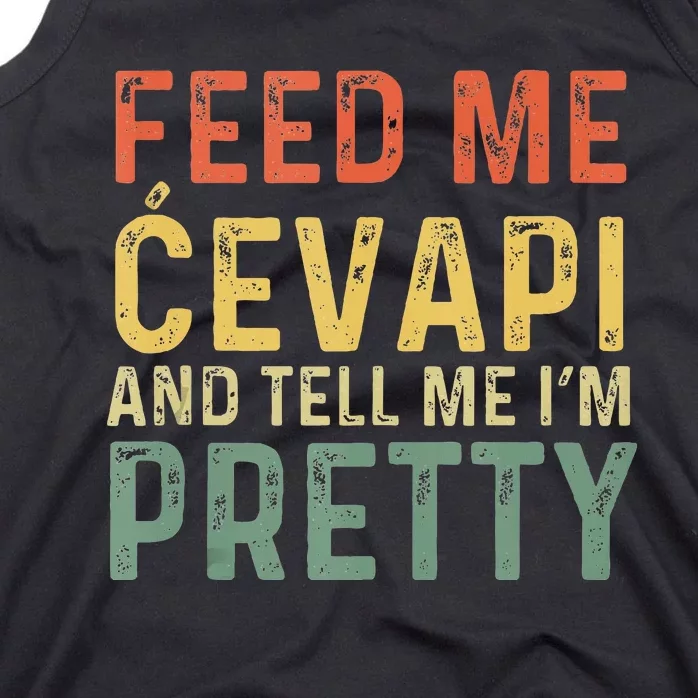 Feed Me Cevapi Funny Balkan Food Tank Top