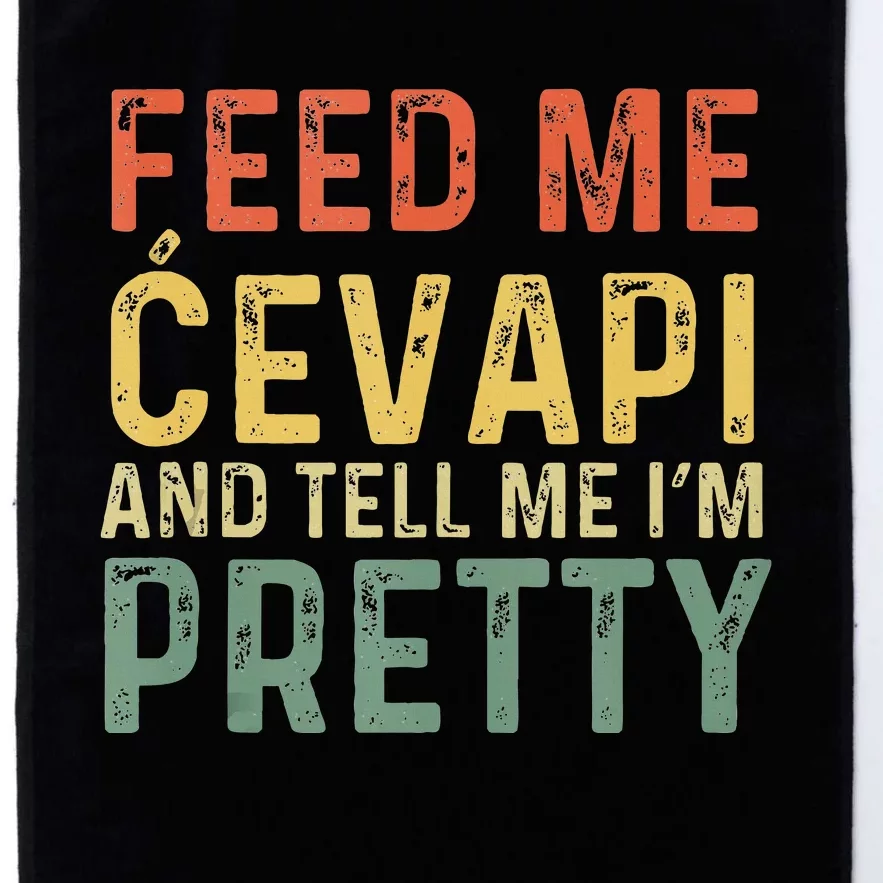 Feed Me Cevapi Funny Balkan Food Platinum Collection Golf Towel