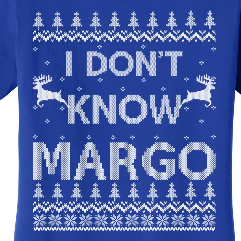 Funny Matching Couple I DonT Know Margo Ugly Christmas Women's T-Shirt