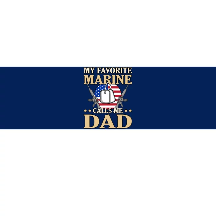 Favorite Marine Calls Me Dad Father’s Day Father Graphic Bumper Sticker