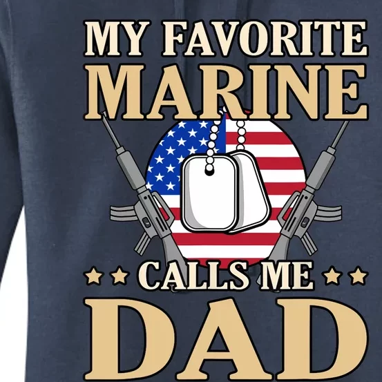 Favorite Marine Calls Me Dad Father’s Day Father Graphic Women's Pullover Hoodie