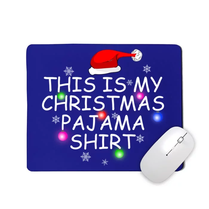 Funny Matching Christmas Present This Is My Christmas Pajama Gift Mousepad