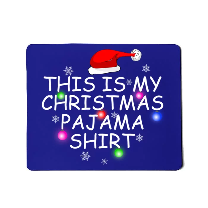 Funny Matching Christmas Present This Is My Christmas Pajama Gift Mousepad