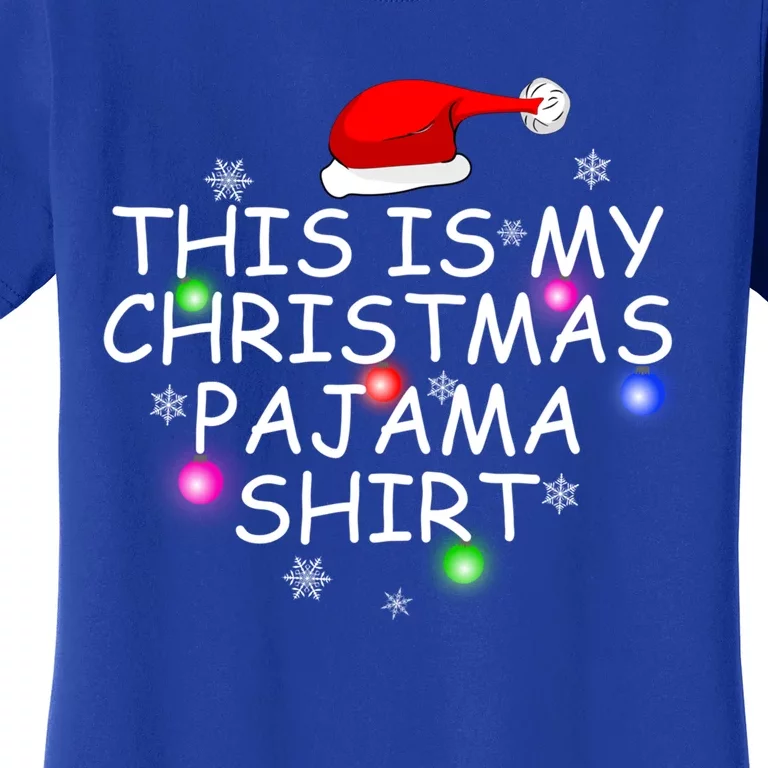 Funny Matching Christmas Present This Is My Christmas Pajama Gift Women's T-Shirt