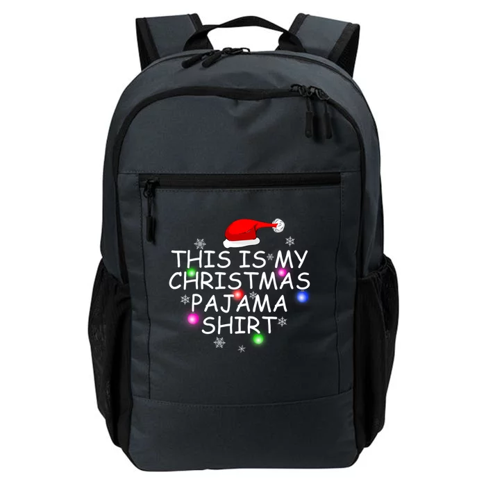 Funny Matching Christmas Present This Is My Christmas Pajama Gift Daily Commute Backpack