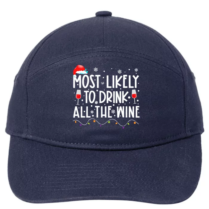 Family Matching Christmas Most Likely To Drink All The Wine Gift 7-Panel Snapback Hat