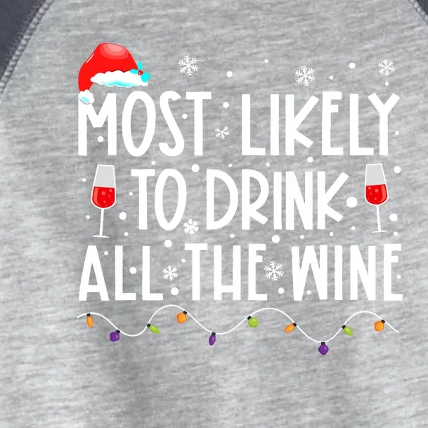 Family Matching Christmas Most Likely To Drink All The Wine Gift Toddler Fine Jersey T-Shirt