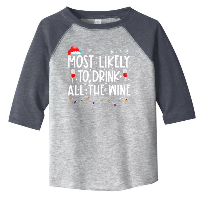 Family Matching Christmas Most Likely To Drink All The Wine Gift Toddler Fine Jersey T-Shirt