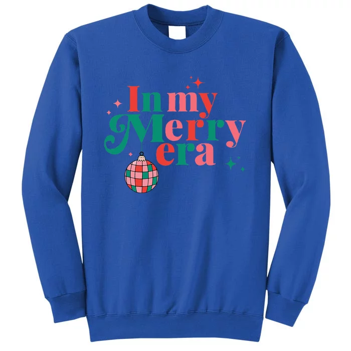 Funny Merry Christmas In My Merry Era Xmas Holiday Christmas Tall Sweatshirt