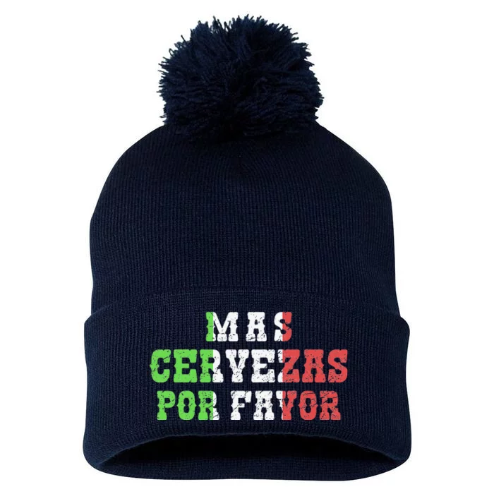 Funny Mas Cerveza Por Favor Joke Drinking Cinco De Mayo Pom Pom 12in Knit Beanie