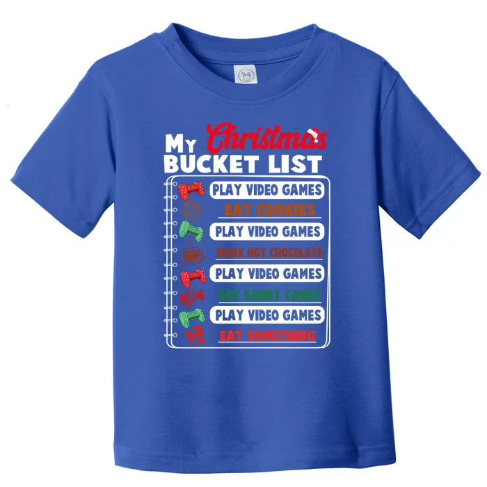 Funny My Christmas Bucket List Video Games Gamer Teens Gift Toddler T-Shirt