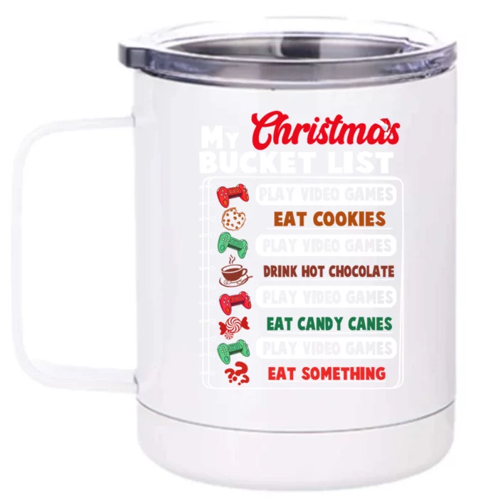 Funny My Christmas Bucket List Video Games Gamer Teens Gift Front & Back 12oz Stainless Steel Tumbler Cup