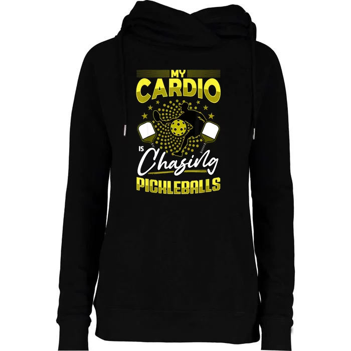 Funny My Cardio Chaging Pickleballs Cool Pickleball Fan Gift Womens Funnel Neck Pullover Hood