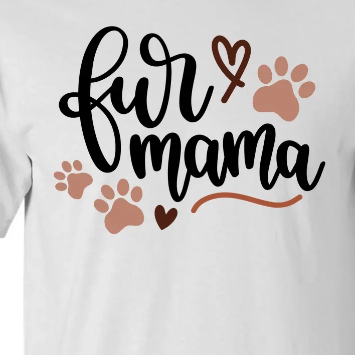 Fur Mama Cute Gift Tall T-Shirt