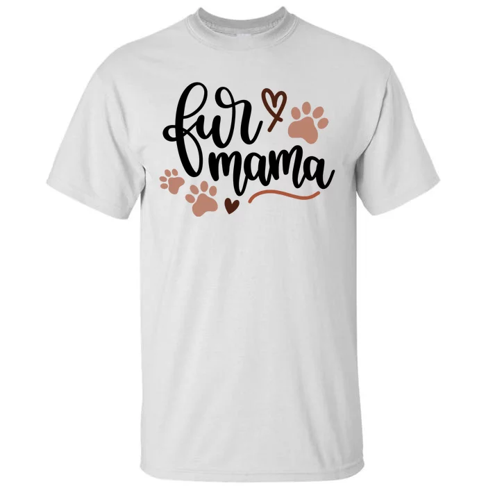 Fur Mama Cute Gift Tall T-Shirt