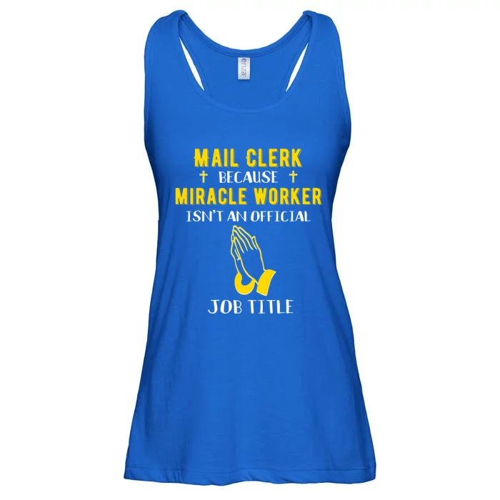 Funny Mail Clerk Because Miracle Worker Isn't A Job Title Gi Gift Ladies Essential Flowy Tank