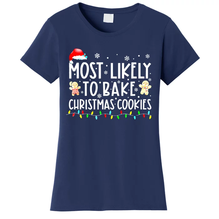 Family Matching Christmas Most Likely To Drink All The Cookies Gift Women's T-Shirt