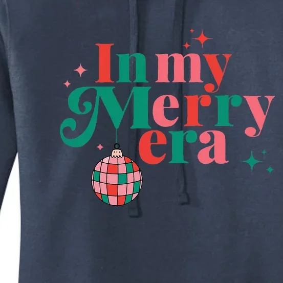 Funny Merry Christmas In My Merry Era Xmas Holiday Christmas Women's Pullover Hoodie