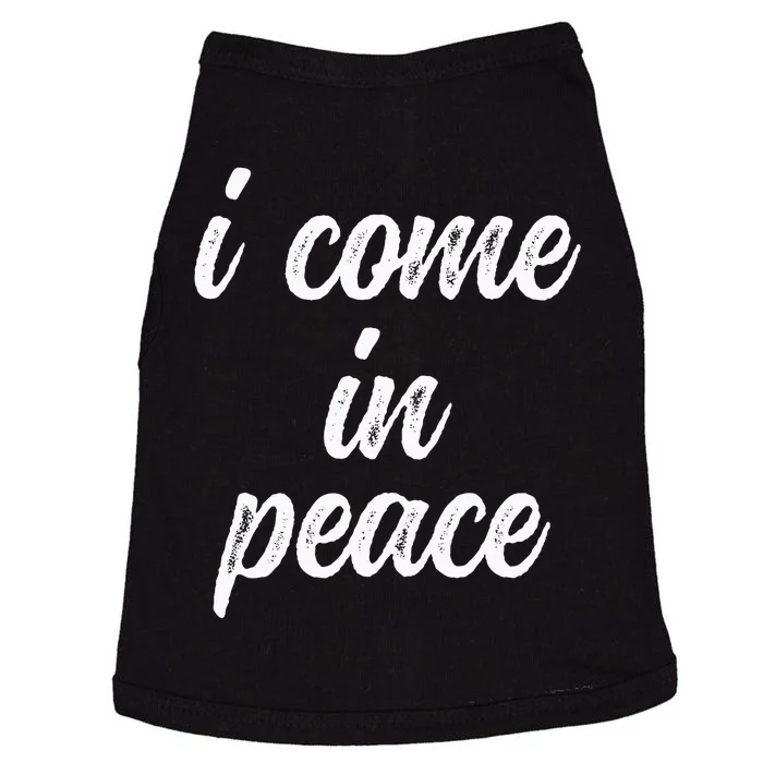 Funny Matching Couple Outfits I Come In Peace Im Peace Doggie Tank