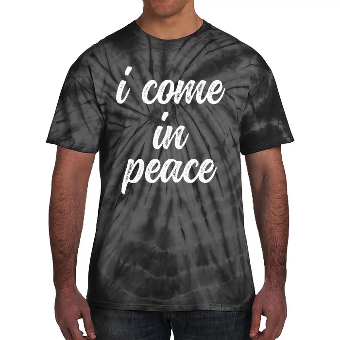 Funny Matching Couple Outfits I Come In Peace Im Peace Tie-Dye T-Shirt