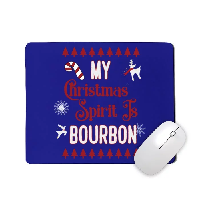 Fun My Christmas Spirit Is Bourbon Holiday Design Funny Gift Mousepad