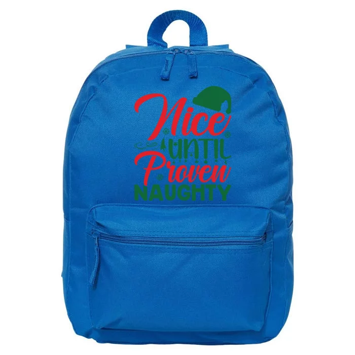 Family Matching Christmas Funny Nice Until Proven Naughty Cool Gift 16 in Basic Backpack