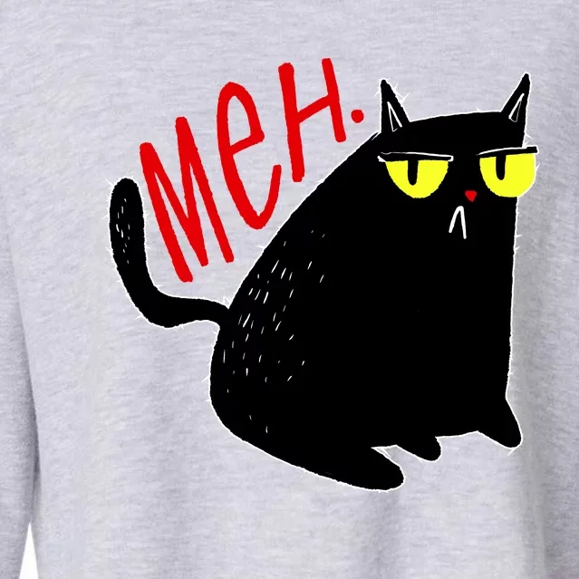 Funny Meh. Cat Meme For Cat Lovers Cropped Pullover Crew