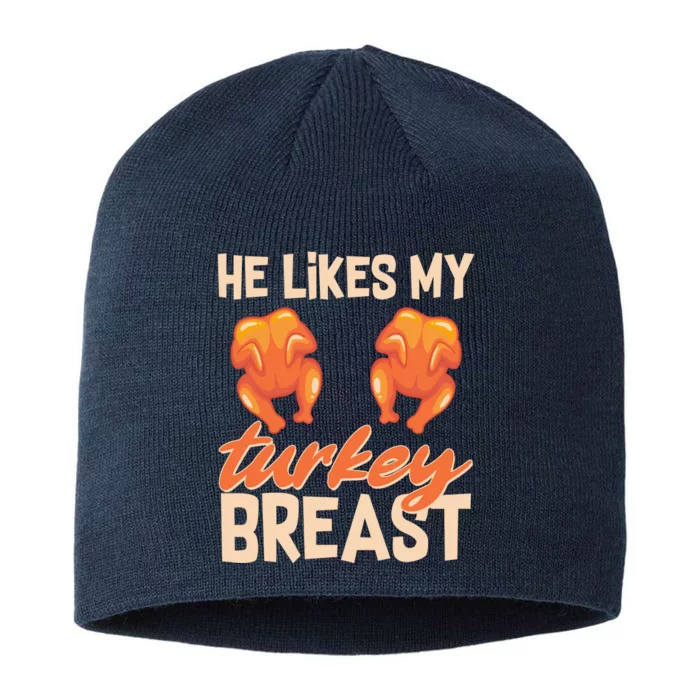 Funny Matching Couples Thanksgiving He Likes My Turkey Breast 8 1/2in Sustainable Knit Beanie