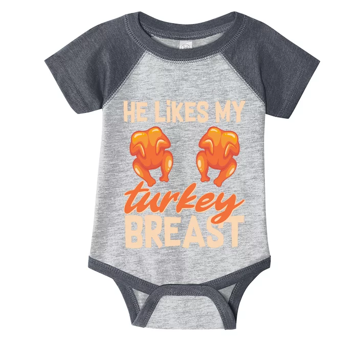 Funny Matching Couples Thanksgiving He Likes My Turkey Breast Infant Baby Jersey Bodysuit