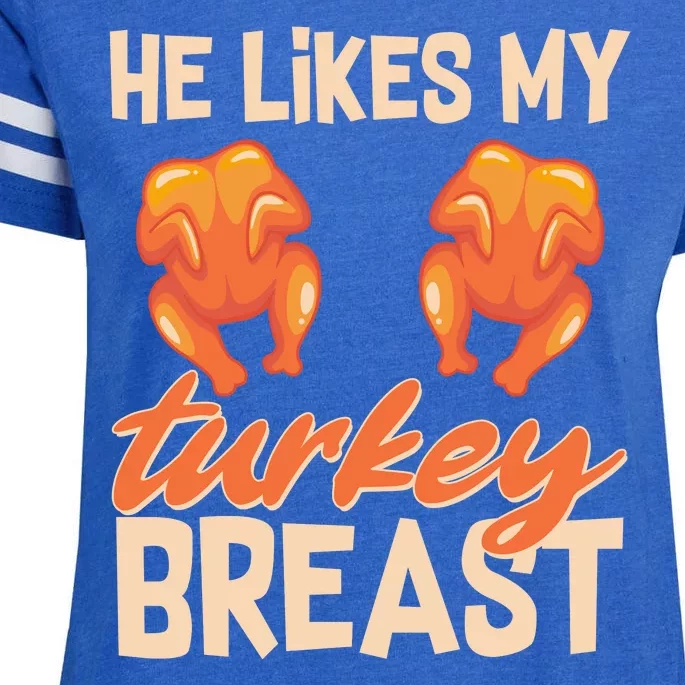 Funny Matching Couples Thanksgiving He Likes My Turkey Breast Enza Ladies Jersey Football T-Shirt